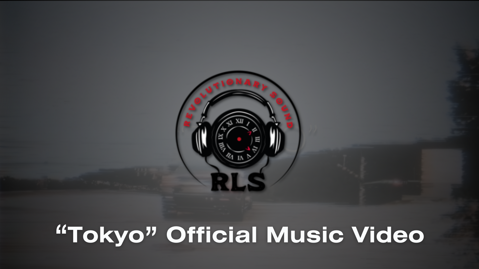 Load video: RLS Tokyo Official Music Video