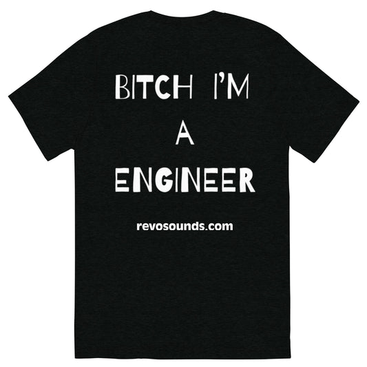 Bitch I'm A Engineer (Black/White)